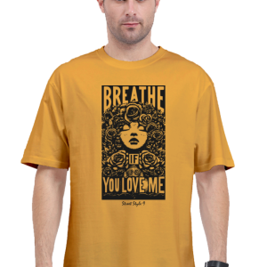 Street Style 69 – Breathe – Unisex Oversized T-Shirt