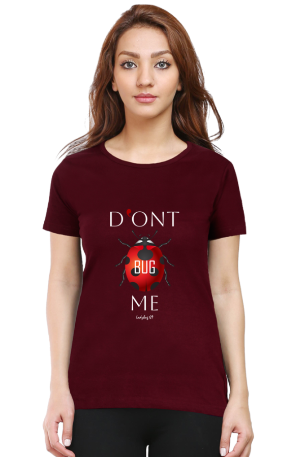 Women's Round Neck T-Shirt - Don't Bug Me - Image 3