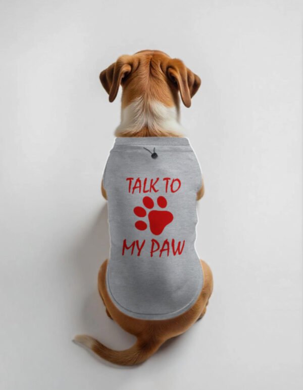 Dog T-Shirt - Talk to My Paw - Gm