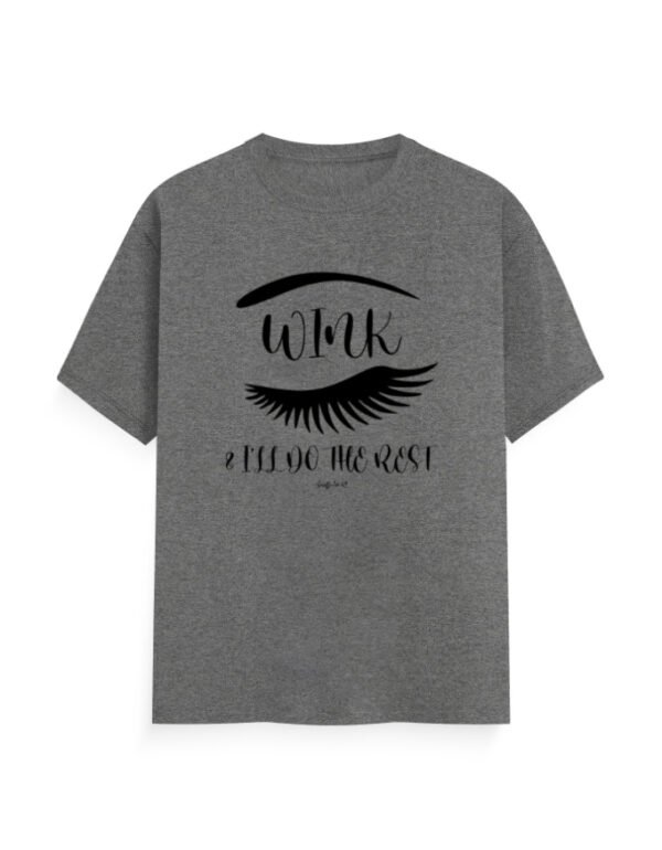 Round Neck T-Shirt - Graffi-Tee - Wink & I'll Do The Rest - Image 6